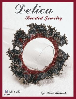 Delica Beaded Jewelry by Korach, Alice