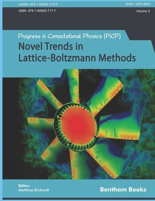 Novel Trends in Lattice-Boltzmann Methods: Reactive Flow, Physicochemical Transport and Fluid-Structure Interaction by Ehrhardt, Matthias