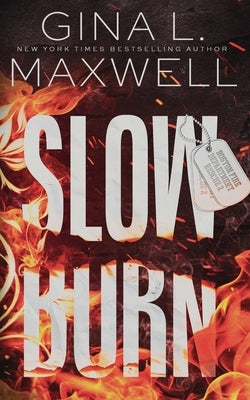 Slow Burn: A Boston Heat Novel by Maxwell, Gina L.