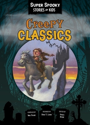 Creepy Classics by Sequoia Children's Publishing