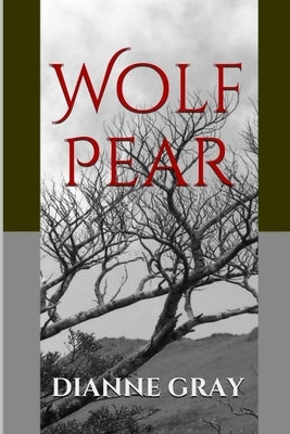 Wolf Pear by Gray, Dianne E.