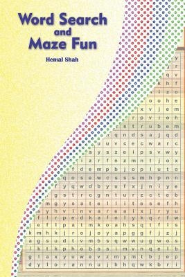 Word Search and Maze Fun: Theme Based Word Searches by Shah, Hemal