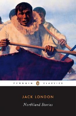 Northland Stories by London, Jack