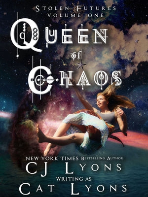 Queen of Chaos: Stolen Futures: Unity, Book One by Lyons, Cat