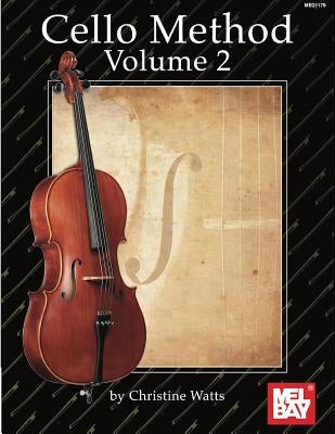 Cello Method, Volume 2 by Watts, Christine