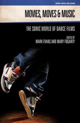 Movies, Moves and Music by Evans, Mark