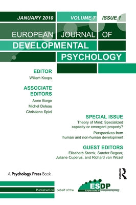 Theory of Mind: Specialized Capacity or Emergent Property? Perspectives from Non-human and Human Development: A Special Issue of the European Journal by Sterck, Elisabeth