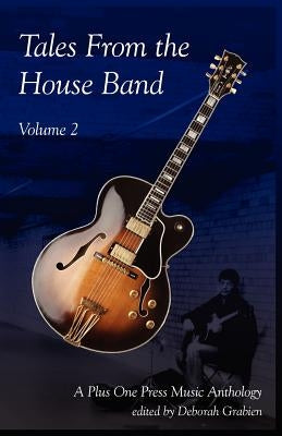 Tales from the House Band, Volume 2 by Grabien, Deborah