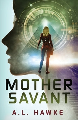 Mother Savant by Hawke, A. L.