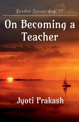 On Becoming a Teacher by Prakash, Jyoti
