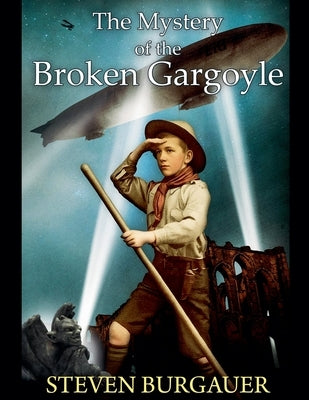 The Mystery of the Broken Gargoyle by Burgauer, Steven