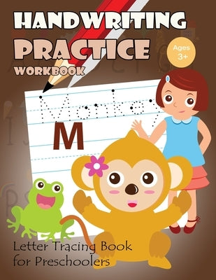 Handwriting Practice Workbook: Letter Tracing Book for Preschoolers by My Noted Journal
