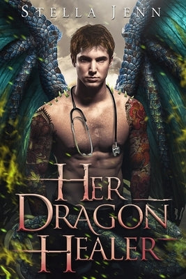 Her Dragon Healer: A Dragon Shifter Romance by Jenn, Stella