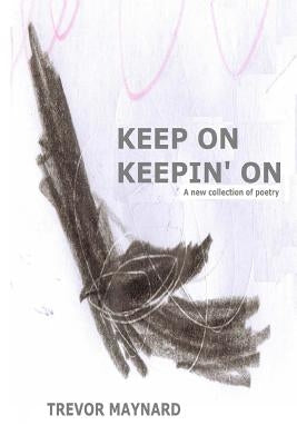 Keep on Keepin' On by Maynard, Trevor