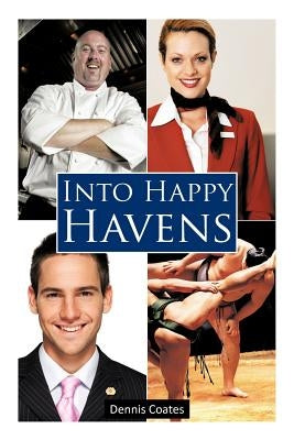 Into Happy Havens by Coates, Dennis