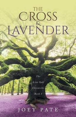 The Cross & Lavender by Pate, Joey