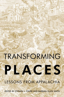 Transforming Places: Lessons from Appalachia by Fisher, Stephen L.