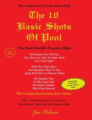 The 10 Basic Shots of Pool (Paperback): The Pool World's Practice Bible by Robinson, Gene