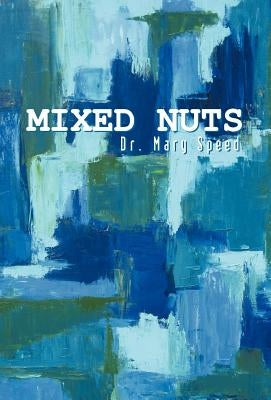 Mixed Nuts by Speed, Mary