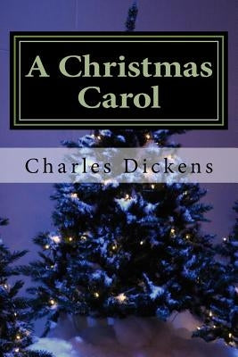 A Christmas Carol by Dickens, Charles
