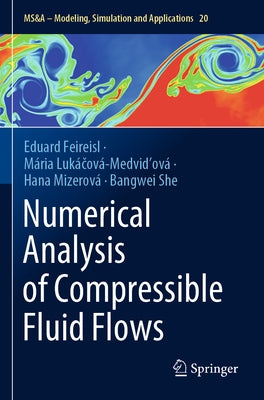 Numerical Analysis of Compressible Fluid Flows by Feireisl, Eduard