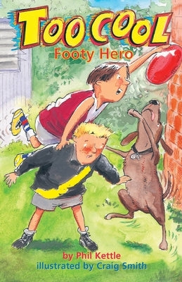 Footy Hero - Toocool Series by Kettle, Phil