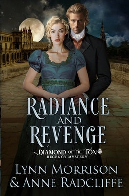 Radiance and Revenge: A Diamond of the Ton Regency Mystery by Morrison, Lynn