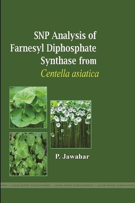 Snp Analysis of Farnesyl Diphosphate Synthase from Centella Asiatica by Jawahar, P.