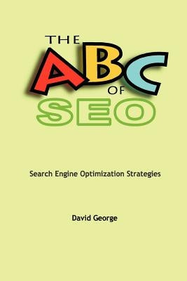 The ABC of Seo by George, David