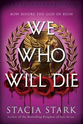 We Who Will Die (Standard Edition) by Stark, Stacia