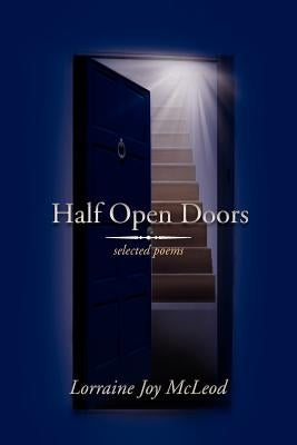 Half Open Doors: Selected Poems by McLeod, Lorraine Joy