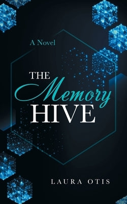The Memory Hive by Otis, Laura