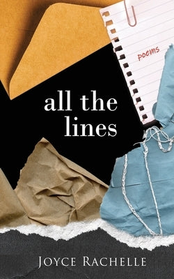 All the Lines: Poems by Rachelle, Joyce