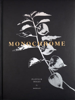 Monochrome: Platinum Images by Dazeley, Peter