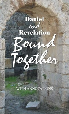Daniel and Revelation Bound Together: With Annotations by Lebrun, Ken