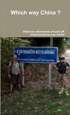 which way China ? by Carlin, Lee