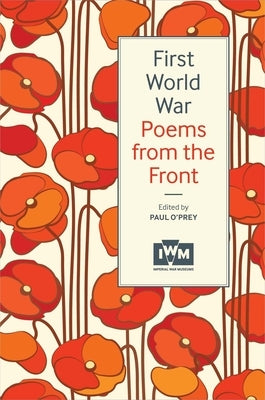 First World War Poems from the Front by O'Prey, Paul