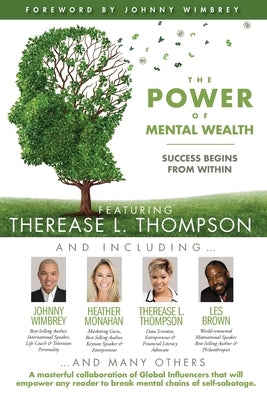 The POWER of MENTAL WEALTH Featuring Therease L. Thompson: Success Begins From Within by Wimbrey, Johnny