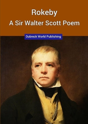 Rokeby, A Sir Walter Scott Poem by World Publishing, Dubreck