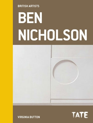 Tate British Artists: Ben Nicholson by Button, Virginia