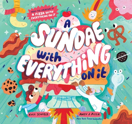 A Sundae with Everything on It by Scheele, Kyle