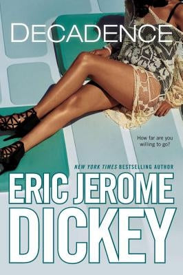 Decadence by Dickey, Eric Jerome