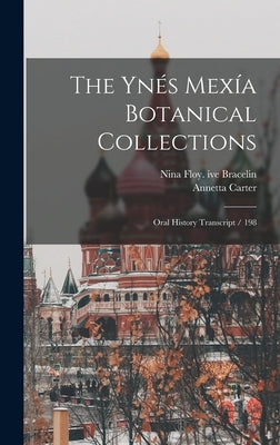 The Ynés Mexía Botanical Collections: Oral History Transcript / 198 by Bracelin, Nina Floy Ive