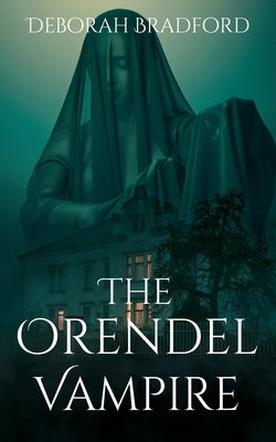 The Orendel Vampire by Bradford, Deborah