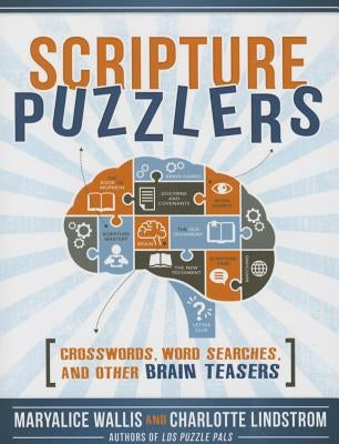 Scripture Puzzlers: Crosswords, Word Searches, and Other Brain Teasers by Wallis, Maryalice