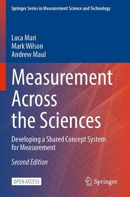 Measurement Across the Sciences: Developing a Shared Concept System for Measurement by Mari, Luca