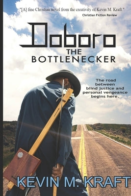 Doboro the Bottlenecker by Kraft, Kevin M.