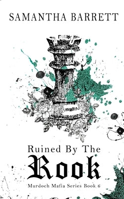 Ruined By The Rook by Barrett, Samantha