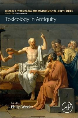 Toxicology in Antiquity by Wexler, Philip