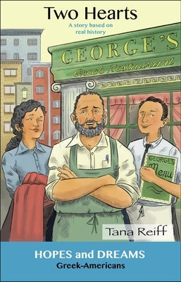 Two Hearts: Greek-Americans: A Story Based on Real History by Reiff, Tana